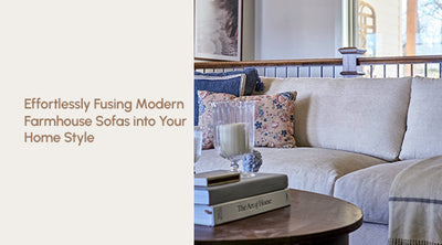 Effortlessly Fusing Modern Farmhouse Sofas into Your Home Style