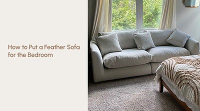 Styling Tip 101 - Putting a Feather Sofa for the Bedroom