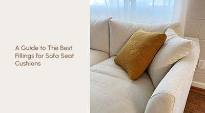 A Guide to The Best Fillings for Sofa Seat Cushions